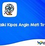 Kipas Angin Mati Total Apa Penyebabnya